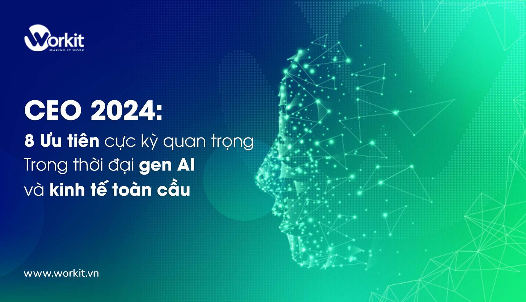 CEO 2024: 8 Ưu Tiên Cực Kỳ Quan Trọng Trong Thời Đại Gen AI và Kinh Tế Toàn Cầu