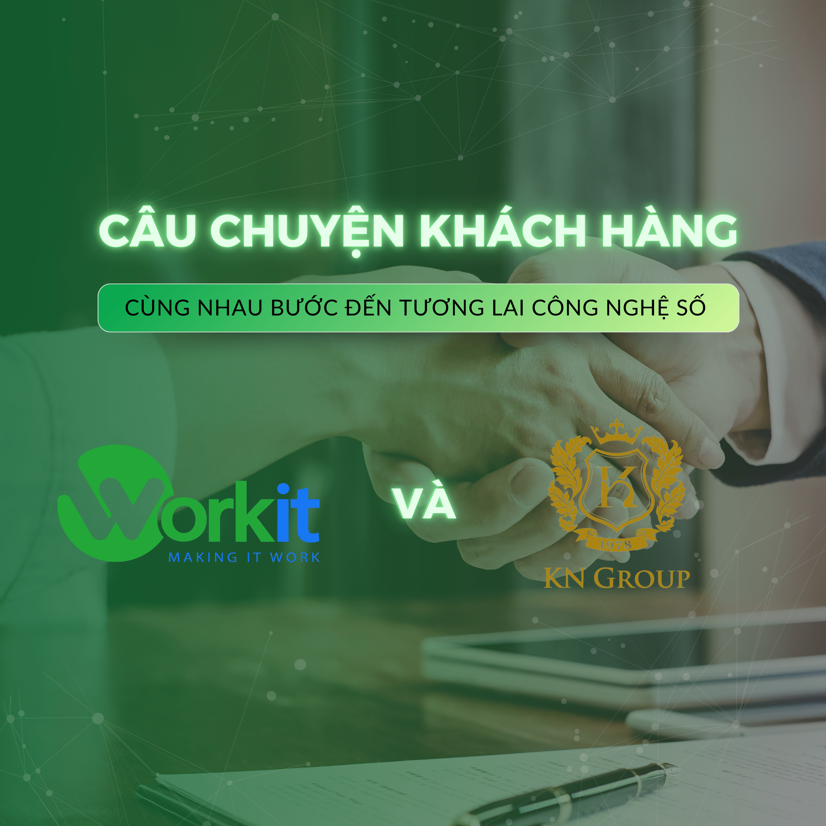 KN Holding & Mô hình triển khai hệ thống văn phòng số cùng Workit