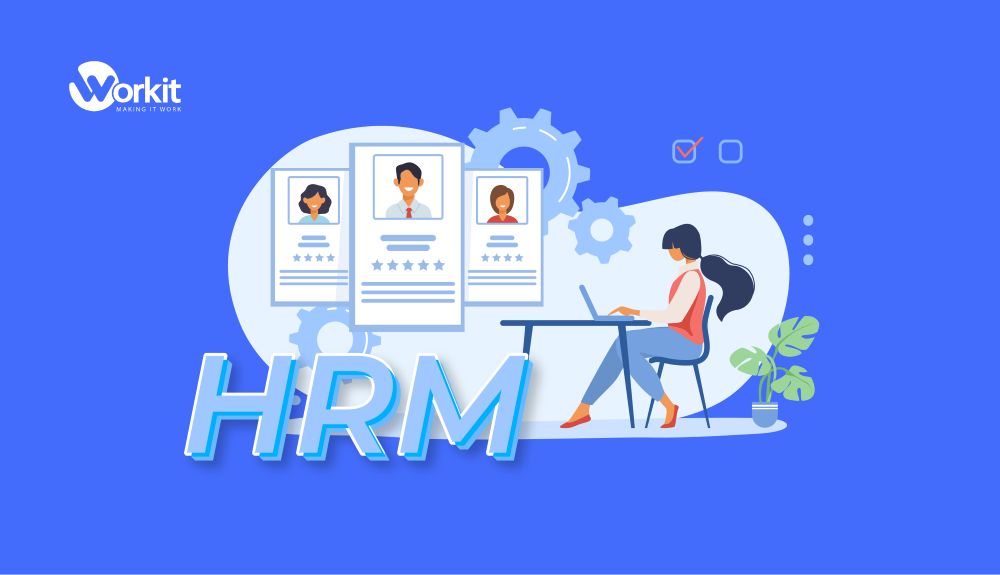 HRM là gì? Doanh nghiệp cần làm gì để tối ưu hệ thống HRM chuẩn?