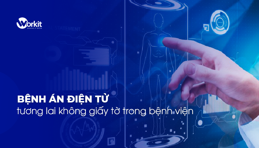 Bệnh án điện tử và tương lai không giấy tờ trong bệnh viện