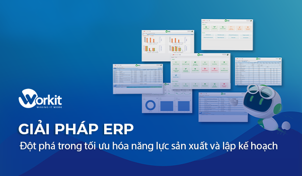 Giải Pháp ERP: Đột phá trong tối ưu hóa năng lực sản xuất và lập kế hoạch