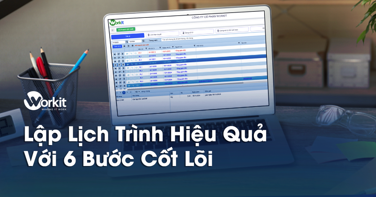 Bí Quyết Tối Ưu Hóa Sản Xuất: Lập Lịch Trình Hiệu Quả Chỉ Với 6 Bước Cốt Lõi