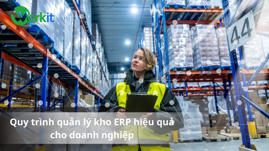 Quy trình quản lý kho trong ERP