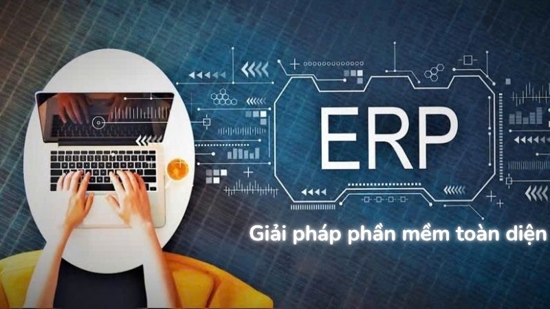 Khám phá chi tiết đặc điểm hệ thống ERP