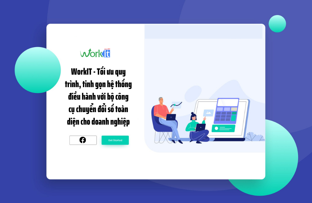 Tối ưu quy trình, tinh gọn hệ thống điều hành với bộ công cụ chuyển đổi số toàn diện cho doanh nghiệp cùng Workit