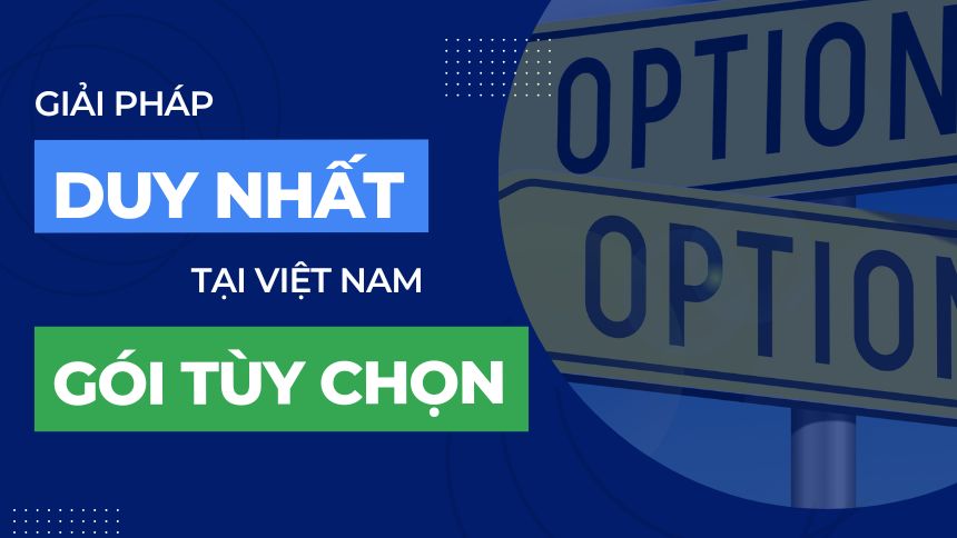 Giải pháp đầu tiên và duy nhất tại Việt Nam cho phép doanh nghiệp tùy chọn tính năng để sử dụng