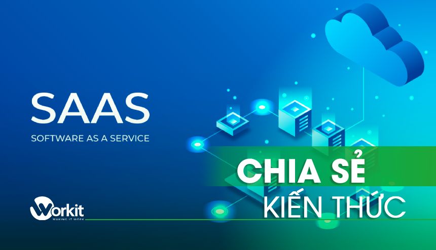 SaaS là gì? Ưu nhược điểm của mô hình SaaS?