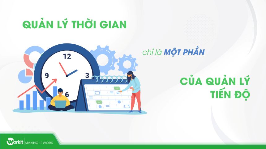 Quản lý thời gian chỉ là một phần của quản lý tiến độ