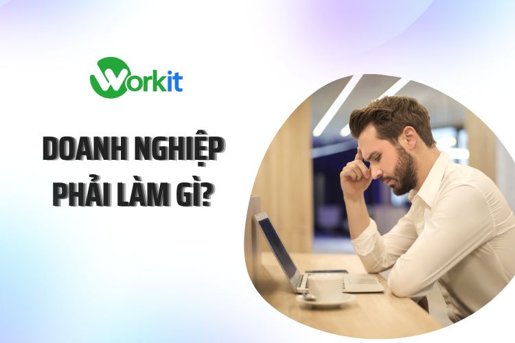 doanh nghiệp phải làm sao để khắc phục tình trạng này